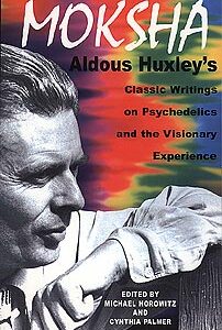 "Moksha" - by Aldous Huxley